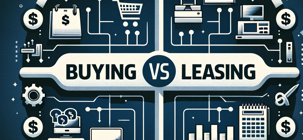 Buying vs. Leasing IT Equipment: Navigating the Best Choice for Your Business