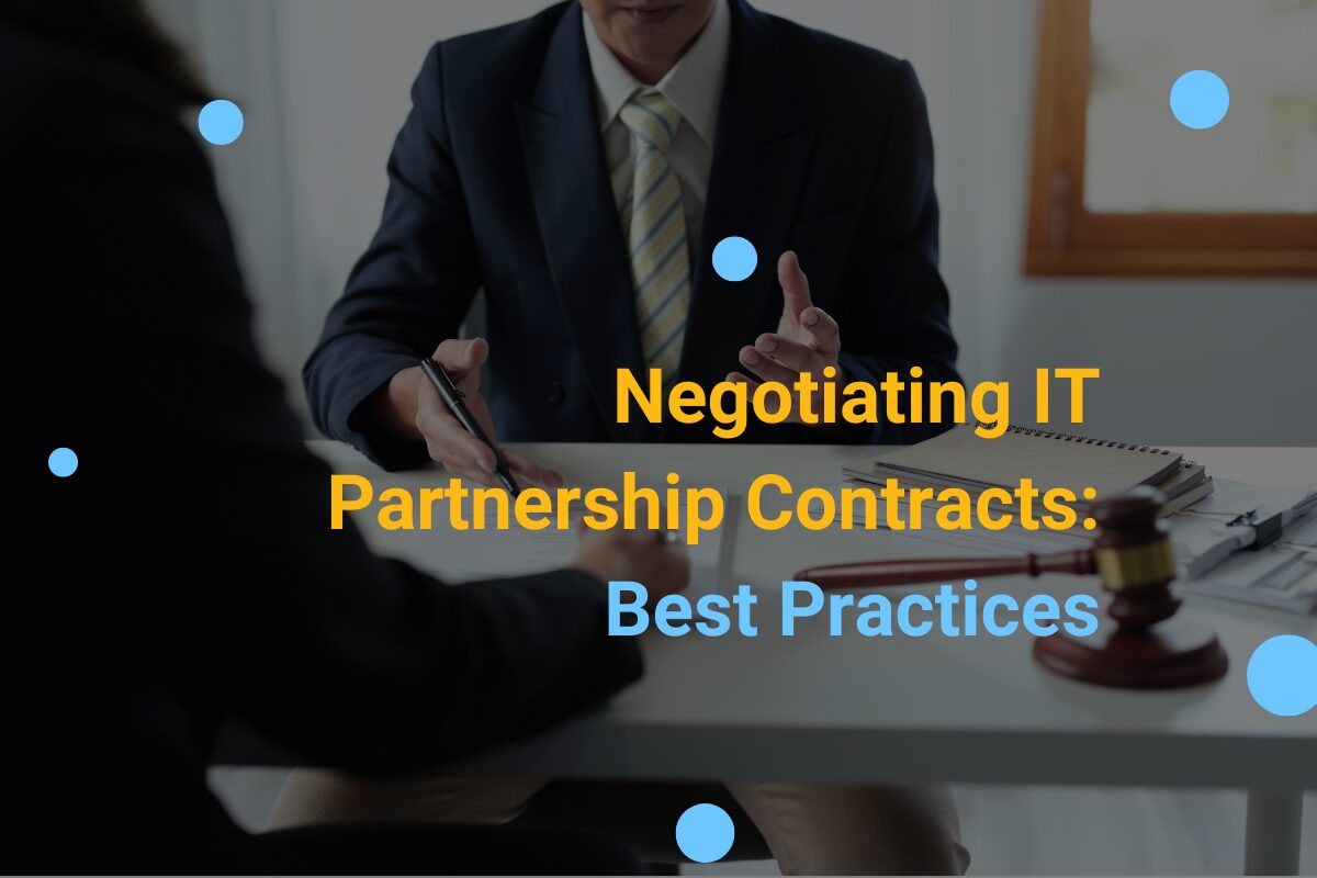 Negotiating IT Partnership Contracts: Best Practices
